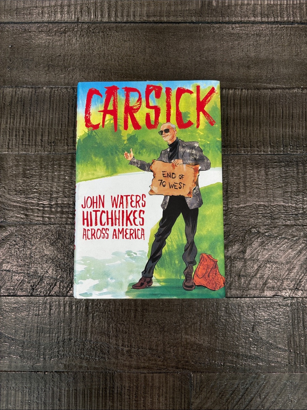 CARSICK by John Waters Hardcover Book